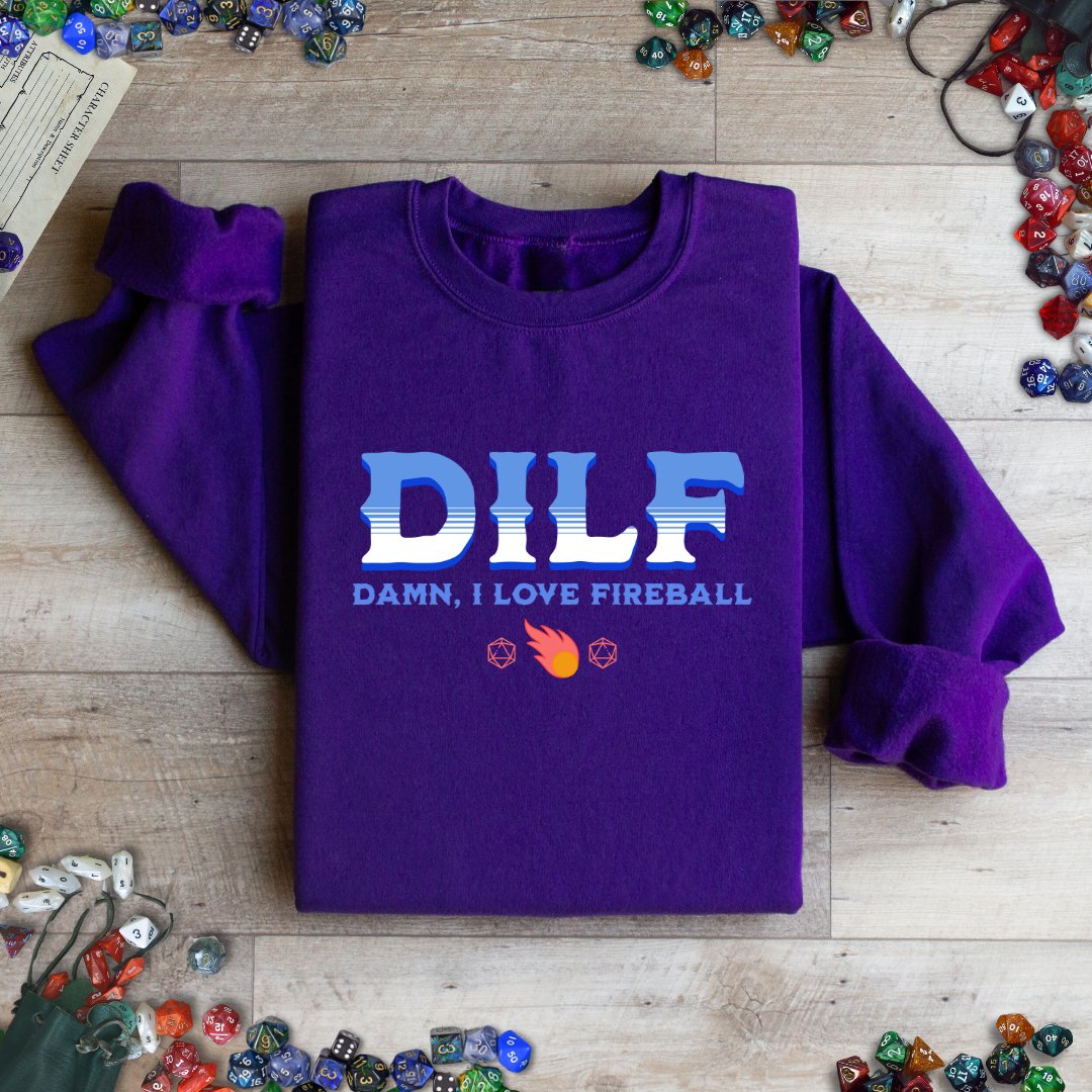 DILF Fireball Funny DnD Sweatshirt Designed by GeekHaven