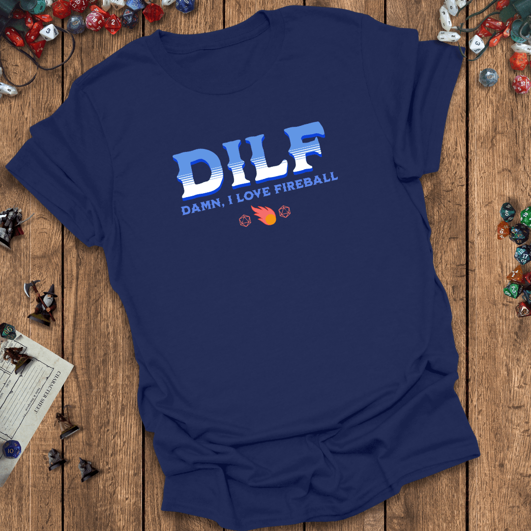 DILF Fireball Funny DnD T-Shirt Designed by GeekHaven
