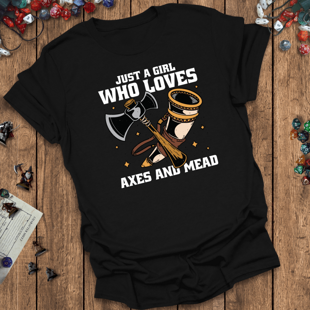 Just a Girl Who Loves Axes and Mead T-Shirt Designed by GeekHaven