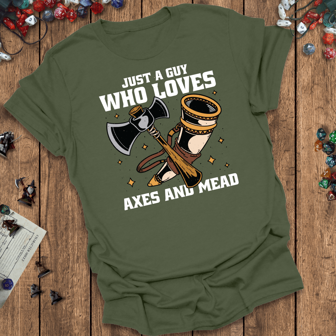 Just a Guy Who Loves Axes and Mead T-Shirt Designed by GeekHaven