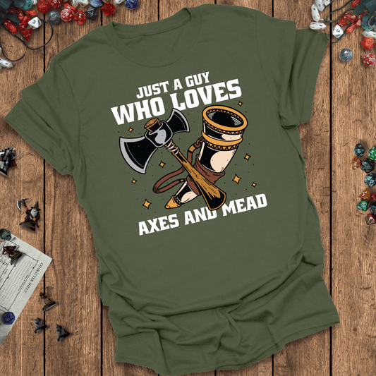 Just a Guy Who Loves Axes and Mead T-Shirt Designed by GeekHaven