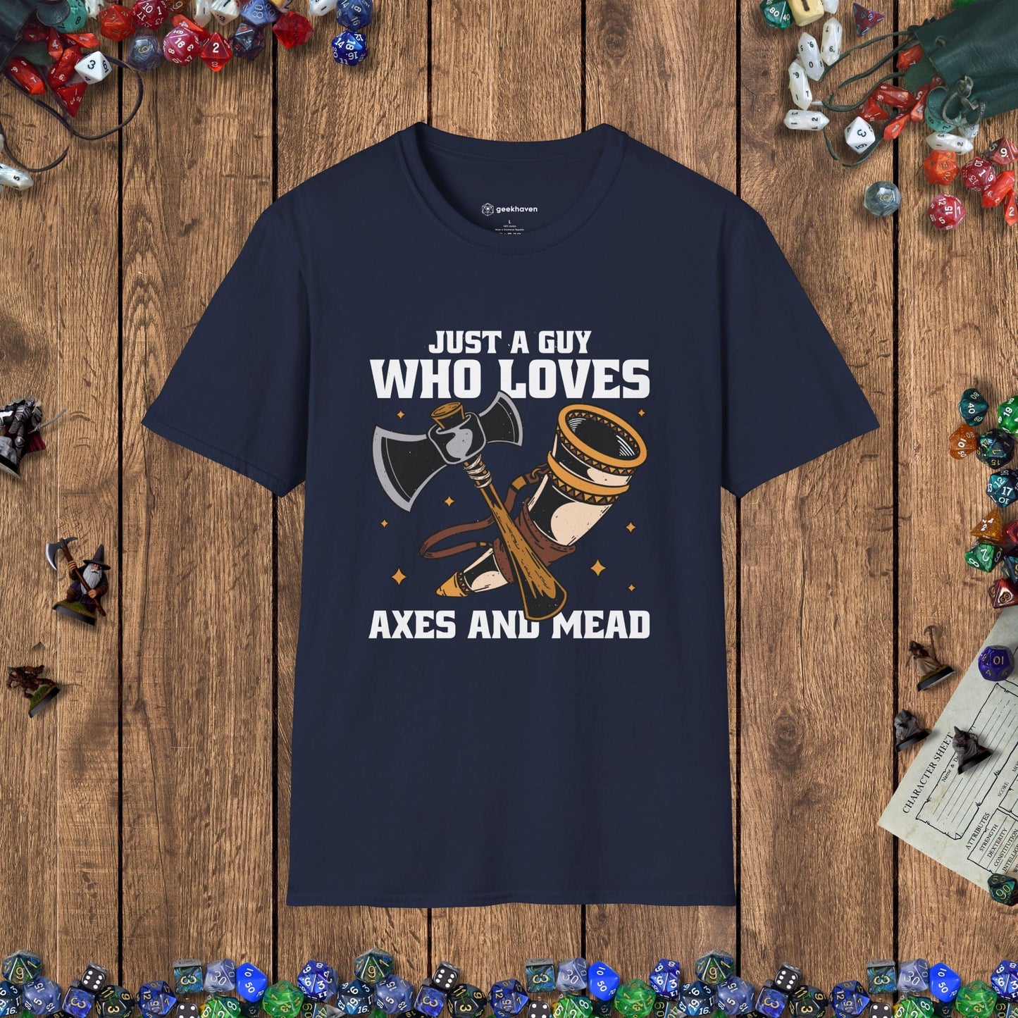 Just a Guy Who Loves Axes and Mead T-Shirt Designed by GeekHaven