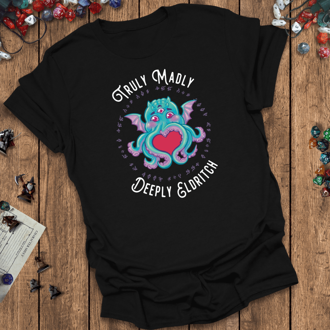 Truly Madly Deeply Eldritch Funny Cthulhu T-Shirt Designed by GeekHaven