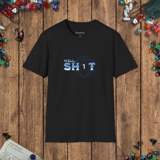 Well Sh*t Funny DnD T-Shirt Designed by GeekHaven